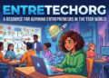 Entretechorg blog: A Resource for Aspiring Entrepreneurs in the Tech World
