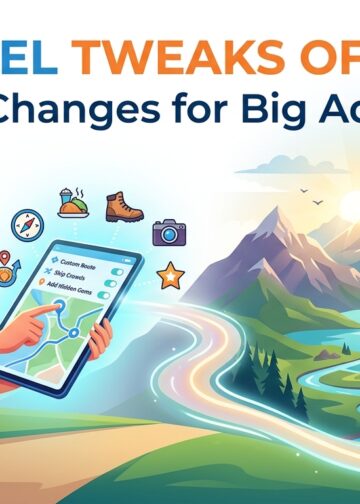 Travel tweaks offers: A Small Changes for Big Adventures